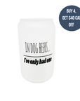 "In Dog Beers" Frosted Beer Can Glass