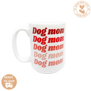 Dog Mom Mug, 15oz