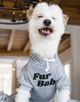 "Fur Baby" Dog Hoodie